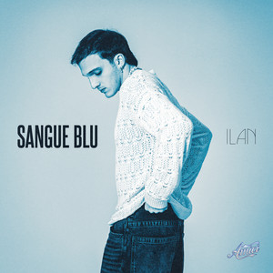 Sangue Blu by Ilan