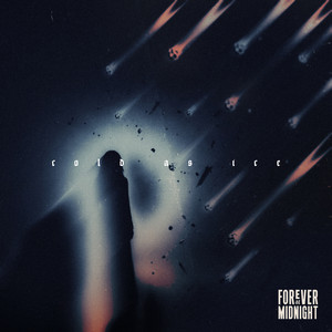 Cold As Ice by Forever at Midnight