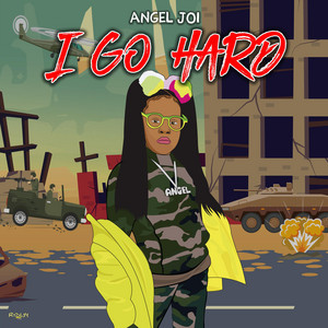 Angel Joi - I Go Hard