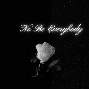 No Be Everybody by Young Milano