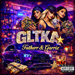 GLTKA by Fatherr, Garriz