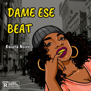 DAME ESE BEAT by KAIVRA NOIRE