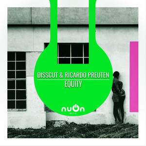 Equity - Original Mix by Disscut, Ricardo Preuten