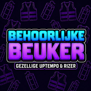 Behoorlijke Beuker by Gezellige Uptempo, Rizer