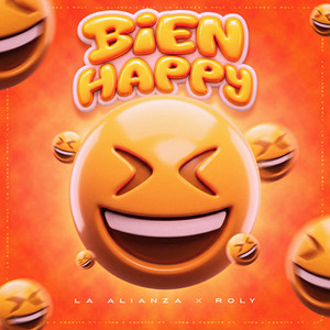 Bien Happy by La Alianza, Roly Villatoro
