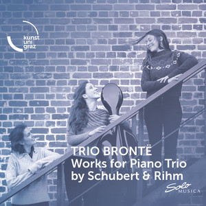 Schubert & Rihm: Works for Piano Trio — Franz Schubert