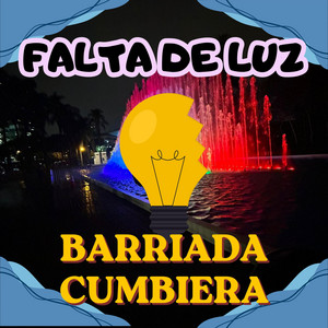 FALTA DE LUZ by BARRIADA CUMBIERA