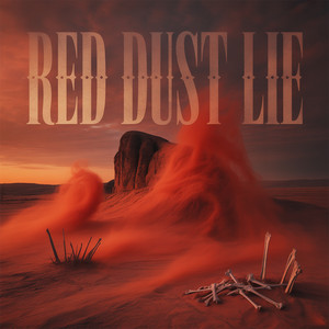 Red Dust Lie by Still Ground