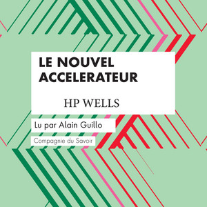 Le nouvel accelerateur (Les classiques du fantastique)