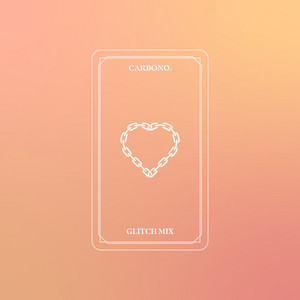 Carbono (Glitch Mix)