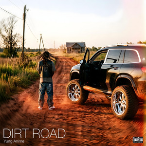 DIRT ROAD by Yung Anime, blondead, Millieonthebeat