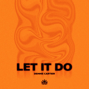 Let It Do by Dennis Cartier