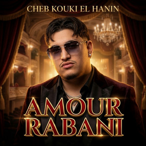 Amour Rabani - Bahibak Awi Awi by Cheb Kouki, Mustapha62