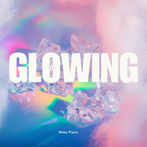 Glowing by Roby Piano
