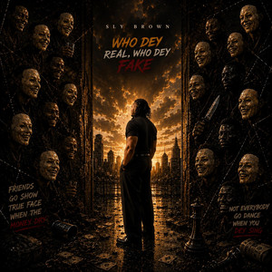 Who Dey Real Who Dey fake by Sly Brown