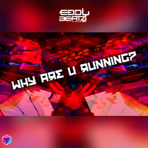 Dj EddyBeatz - Why Are U Running
