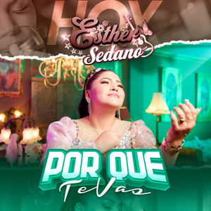 Esther Sedano - Porque Te Vas
