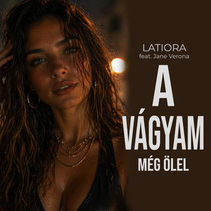A vágyam még ölel by Latiora