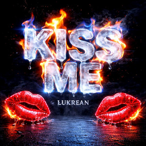 KISS ME by Lukrean