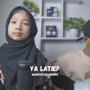 YA LATIEF by Mazroatul Akhiro