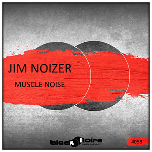 Muscle Noise by Jim Noizer