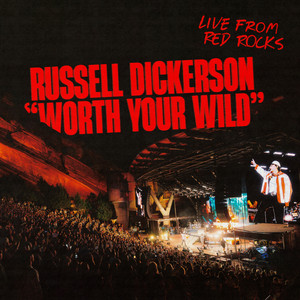 Worth Your Wild (Live From Red Rocks)