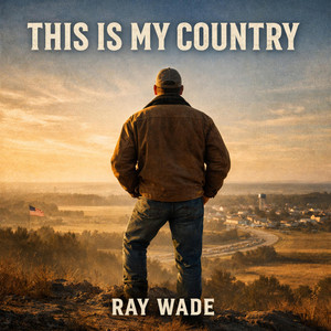 This Is My Country by Ray Wade