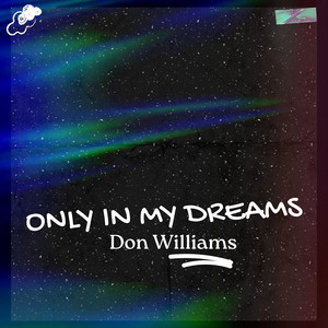 Only in My Dreams by Don Williams
