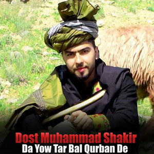 Dost Muhammad Shakir - Da Yow Tar Bal Qurban De