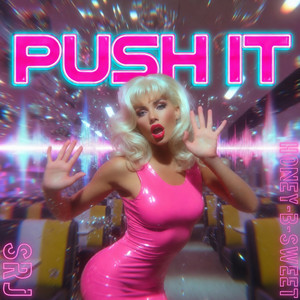 Push It by SRJ, Honey-B-Sweet
