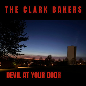 Devil At Your Door by The Clark Bakers