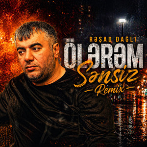 Ölərəm Sənsiz - Remix by Rəşad Dağlı