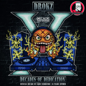 Decades of Dedication - 15 Years of Decade Anthem by Drokz