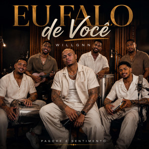 Eu Falo de Você by Willgnn