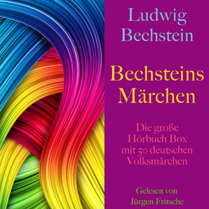 Bechsteins Märchen (Die große Hörbuch Box mit 50 deutschen Volksmärchen)