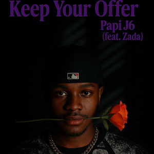 Papi J6 - Keep Your Offer (feat. ZADA)