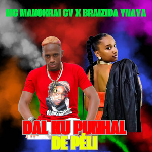 MC MANOKRAI CV - Dal ku punhal de péli (feat. Braizida Ynaya)