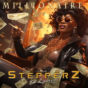 Millionaire by Stepperz, Lynees