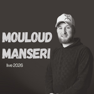 Mouloud Manseri - Mouloud Manseri (Live 2026)