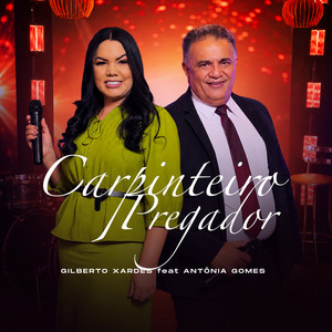 Carpinteiro Pregador by Elo da Graça Music, Gilberto Xardes, Antônia Gomes