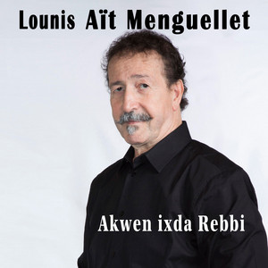 Lounis Aït Menguellet - Ghurwat