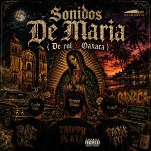 Sonidos De Maria (De rol x Oaxaca) by Trippy Playa, Tankeone, Packa Pc