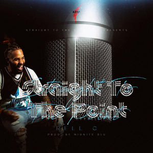 Straight To The Point by Rell G