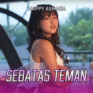Happy Asmara - Sebatas Teman