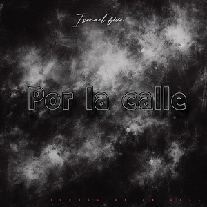 por la calle by Ismafive
