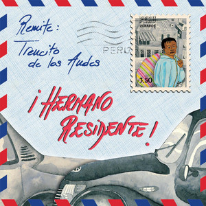 Hermano Residente by Trencito de los Andes