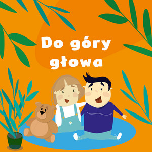 Do góry głowa by Wesoła Gromada
