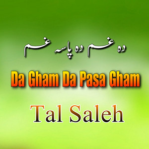 Tal Saleh - Da Gham Da Pasa Gham