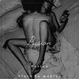 Pasion by Yigro La Makina