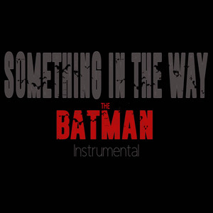 Clint Robinson - Something in the Way (From “the Batman” Trailer) [Epic Version] [feat. Jason Soares]